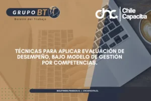 Técnicas para Aplicar Evaluación de Desempeño, Bajo Modelo de Gestión por Competencias.