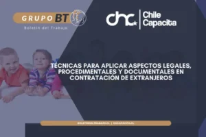 Técnicas para aplicar aspectos legales, procedimentales y documentales en contratación de extranjeros
